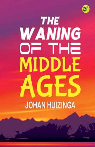 The Waning of the Middle Ages von Zinc Read